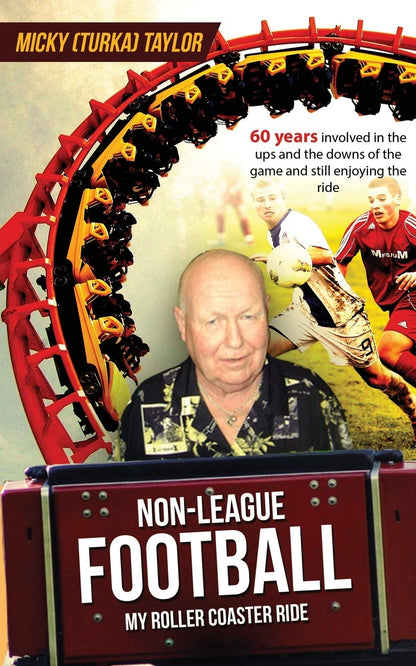 Non-League Football a Roller Coaster Ride to Beat Any