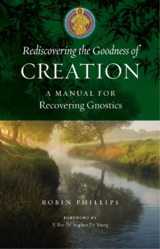 Rediscovering the Goodness of Creation