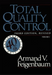 Total Quality Control, Revised (Fortieth Anniversary Edition), Volume 1