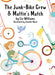 The Junk-Bike Crew and Mattie's Match