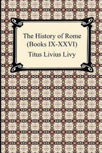 The History of Rome (Books IX-XXVI)