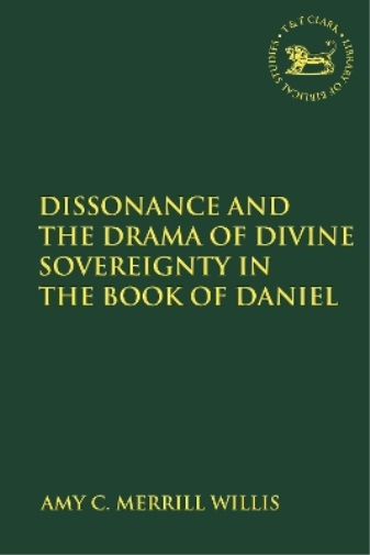 Dissonance and the Drama of Divine Sovereignty in the Book of Daniel