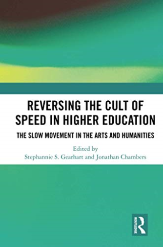 Reversing the Cult of Speed in Higher Education