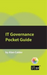 IT Governance Pocket Guide