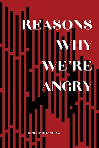 Reasons Why We're Angry