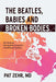 The Beatles, Babies and Broken Bodies