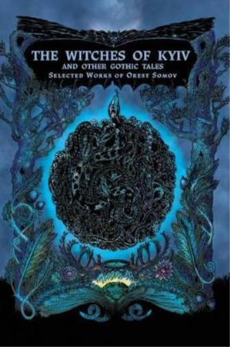 The Witches of Kyiv and other Gothic Tales