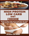 High Protein Low Carb Diet Cookbook