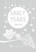 Early Years: Grey