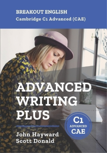 Cambridge C1 Advanced (CAE) Advanced Writing Plus