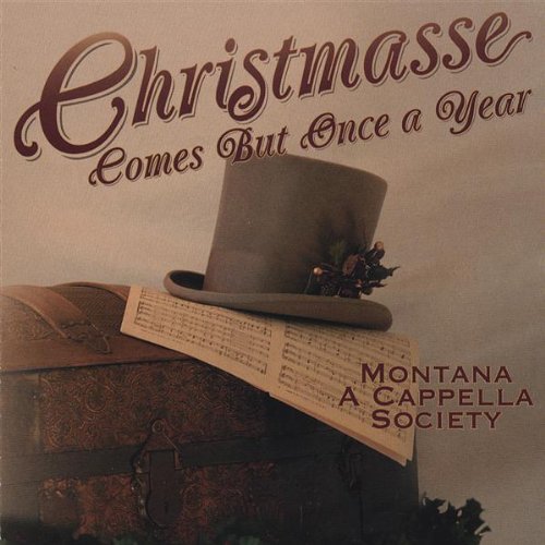 Christmasse Comes But Once a Year