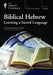 Biblical Hebrew: Learning a Sacred Language