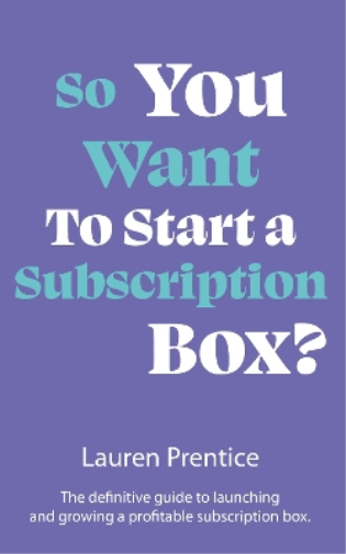 So You Want to Start a Subscription Box?