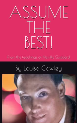 Assume the Best!