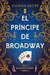 Príncipe de Broadway, El (Señoritas de Nueva York 2)