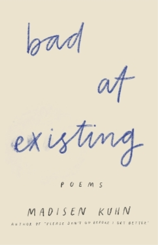 Bad At Existing