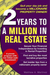 2 Years to a Million in Real Estate