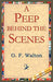 A Peep Behind the Scenes