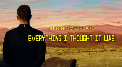 Justin Timberlake - Everything I thought it was