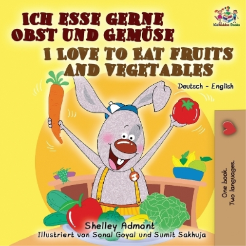 Ich esse gerne Obst und Gemüse I Love to Eat Fruits and Vegetables