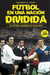Fútbol En Una Nación Dividida