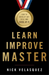 Learn, Improve, Master