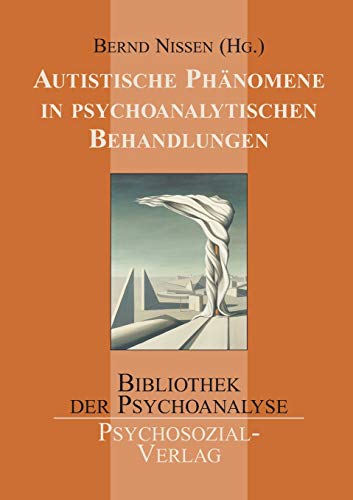 Autistische Phänomene in psychoanalytischen Behandlungen