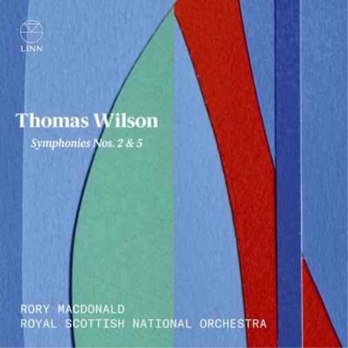Thomas Wilson: Symphonies Nos. 2 & 5