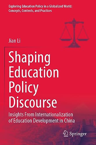 Shaping Education Policy Discourse : Insights From Internationalization of Education Development in China