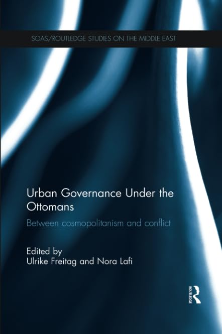 Urban Governance Under the Ottomans