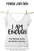 I Am Enough