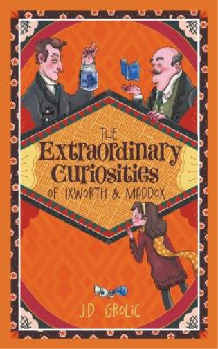 The Extraordinary Curiosities of Ixworth and Maddox