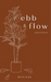 Ebb & Flow