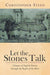 Let the Stones Talk