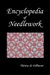 Encyclopedia of Needlework (Fully Illustrated)