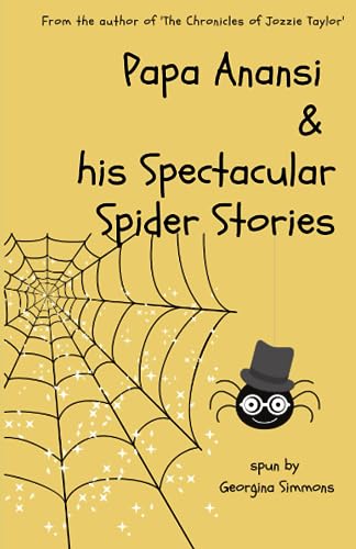 Papa Anansi and his Spectacular Spider Stories