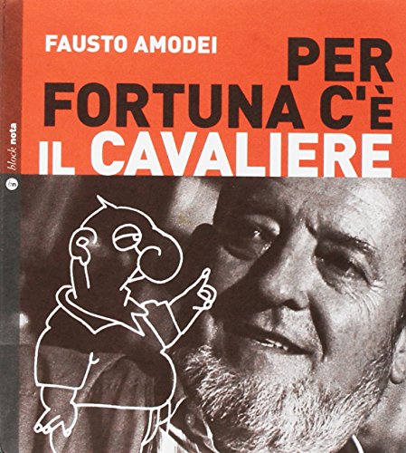 Per Fortuna C'E' Il Cavaliere