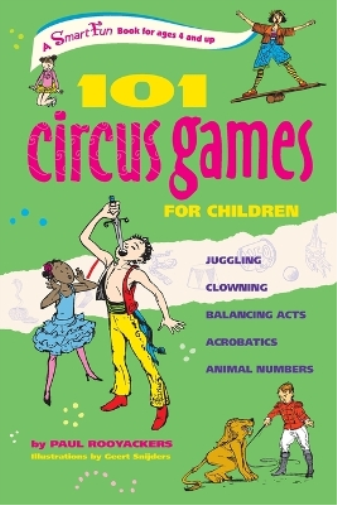 101 Circus Games for Kids