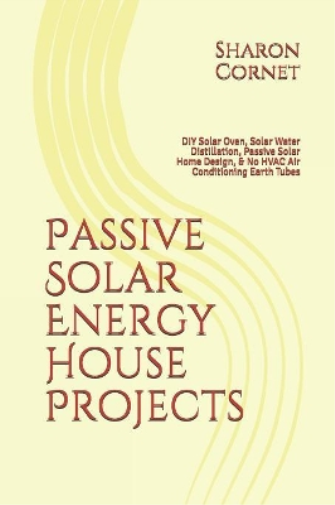 Passive Solar Energy House Projects