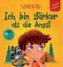 Ich bin stärker als die Angst