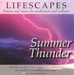 Lifescapes: Summer Thunder