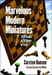 Marvelous Modern Miniatures