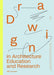 Drawing in Architecture Education and Research