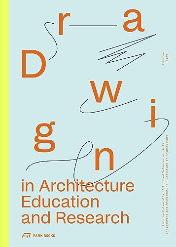 Drawing in Architecture Education and Research