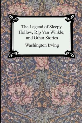 The Legend of Sleepy Hollow, Rip Van Winkle and Other Stories (The Sketch-Book of Geoffrey Crayon, Gent.)