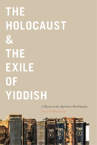 Holocaust & the Exile of Yiddish