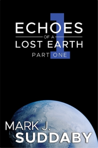 Echoes of a Lost Earth Part One