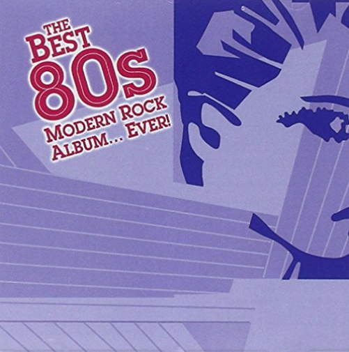 THE BEST 80s MODERN ROCK ALBUM... EVER!