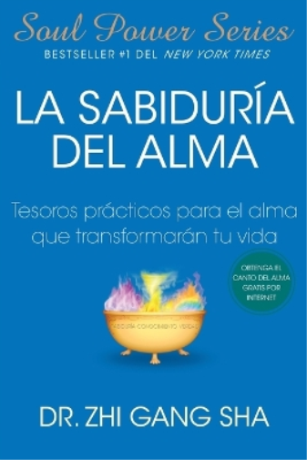 La Sabiduria del alma (Soul Wisdom; Spanish edition)