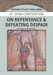 On Repentance & Defeating Despair